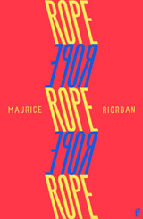 Rope by Maurice Riordan