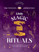 Book cover for Little Magic Rituals: The Essential Witch’s Kit for Reconnecting with Yourself and with Nature by Oceane Laissouk, Estelle Modot