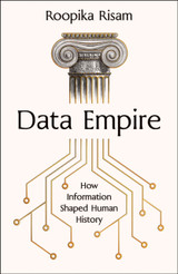 Book cover for Data Empire: How Information Shaped Human History by Roopika Risam