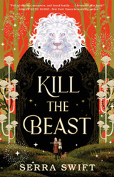 Cover for Kill the Beast by Serra Swift