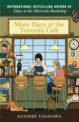 More Days at the Torunka Cafe by Satoshi Yagisawa