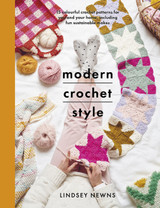 Book cover for Modern Crochet Style: 15 colourful crochet patterns for your and your home, including fun sustainable makes by Lindsey Newns