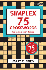 Simplex 75: Crosswords from the Irish Times by Mary O'Brien