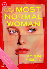 The Most Normal Woman: Essays on Appearances by Roisin Kiberd