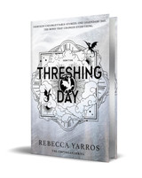 Threshing Day (Limited Deluxe Edition): by Rebecca Yarros