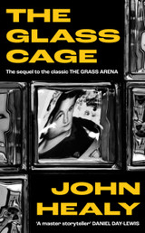 The Glass Cage by John Healy