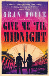 Book cover for Give Me Til Midnight by Oran Doyle