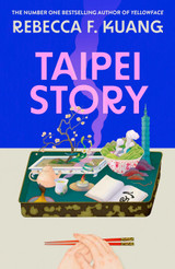 Taipei Story by Rebecca F. Kuang