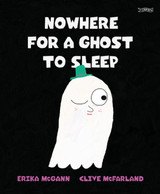Nowhere for a Ghost to Sleep by Erika McGann