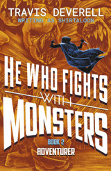 He Who Fights With Monsters: Adventurer by Travis Deverell, Shirtaloon
