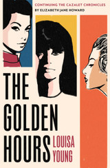 The Golden Hours by Louisa Young