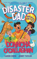 Disaster Dad: Animal Antics by Donncha O'Callaghan & Karen Owen