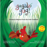 Gugalaí Gug – Children’s Rhymes from the Irish Tradition by Tadhg Mac Dhonnagáin