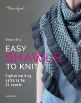 Easy Shawls to Knit by Melanie Berg