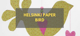 Helsinki Paper Bird - Step by Step Guide