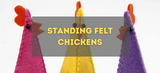 Standing Felt Chickens - Step by Step Guide