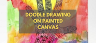 Doodle Drawing on Painted Canvas - Step by Step Guide