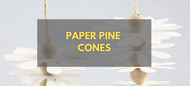 Paper Pine Cones - Step by Step Guide