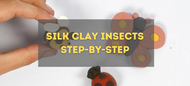 Make Silk Clay Insects - Step by Step Guide