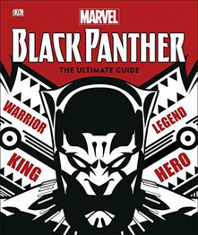 Marvel Black Panther: The Ultimate Guide by Stephen Wiacek