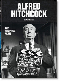 Alfred Hitchcock: The Complete Files by Ed. Paul Duncan