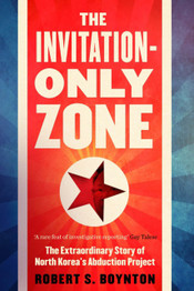The Invitation Only Zone by Robert S. Boynton