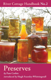 River Cottage Handbook No. 2: Preserves by Pam Corbin