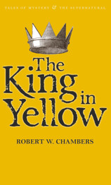 The King in Yellow by Robert W. Chambers