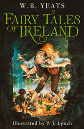 Fairy Tales of Ireland by W.B Yeats