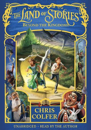 The Land of Stories: Beyond the Kingdoms by Chris Colfer (Book 4)