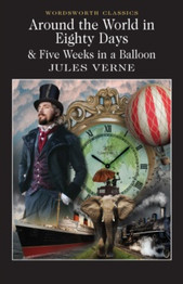 Around the World in 80 Days / Five Weeks in a Balloon by Jules Verne