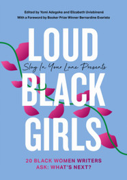 Slay in Your Lane Presents: Loud Black Girls by Yomi Adegoke TPB