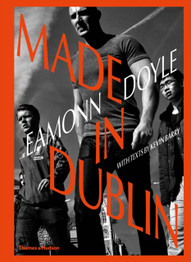 Eamonn Doyle: Made In Dublin by Eamonn Doyle