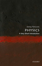 Physics: A Very Short Introduction by Sidney Perkowitz