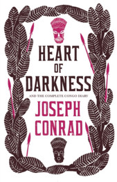 Heart of Darkness and The Complete Congo Diary by Joseph Conrad