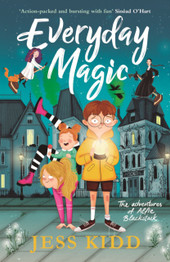 Everyday Magic: The Adventures of Alfie Blackstack by Jess Kidd