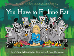 You Have to Fucking Eat by Adam Mansbach