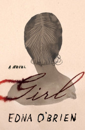Girl : A Novel by Edna O'Brien