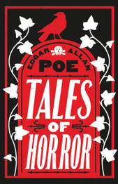 Tales of Horror by Edgar Allan Poe  (Alma Classics)