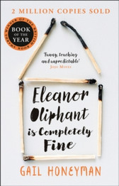 Eleanor Oliphant Is Completely Fine by Gail Honeyman (Second Hand)