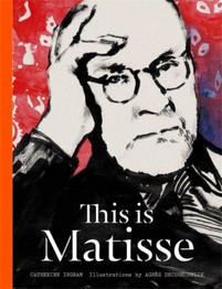 This is Matisse by Catherine Ingram