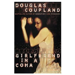 Girlfriend in a Coma by Douglas Coupland