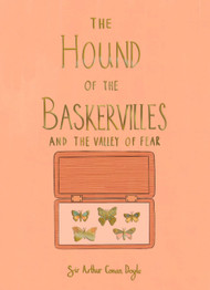The Hound of the Baskervilles & The Valley of Fear by Sir Arthur Conan Doyle (Wordsworth Collector's Edition)