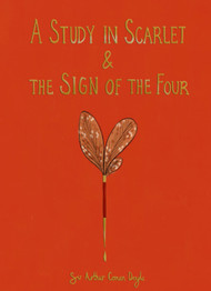 A Study in Scarlet & The Sign of the Four by Sir Arthur Conan Doyle (Wordsworth Collector's Edition)