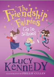 The Friendship Fairies Go to School by Lucy Kennedy.