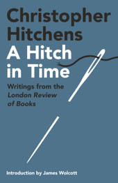 A Hitch in Time by Christopher Hitchens
