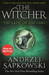 The Lady of the Lake: Witcher 5 by Andrzej Sapkowski