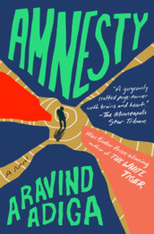 Amnesty: A Novel by Aravind Adiga