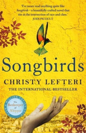 Songbirds by Christy Lefteri (PB)