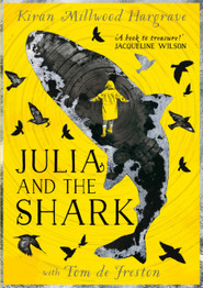 Julia and the Shark by Kiran Millwood Hargrave (PB)
